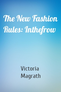 The New Fashion Rules: Inthefrow