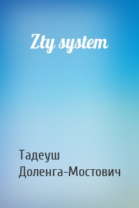 Zły system