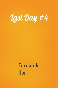 Last Day #4