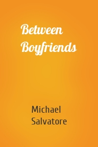 Between Boyfriends