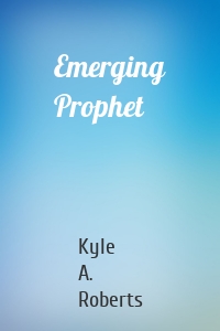 Emerging Prophet