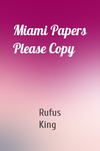 Miami Papers Please Copy