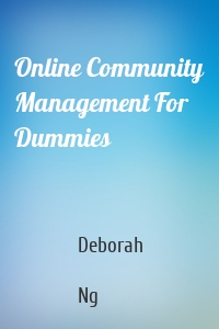 Online Community Management For Dummies