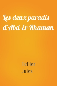 Les deux paradis d'Abd-Er-Rhaman