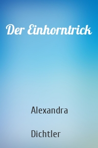 Der Einhorntrick
