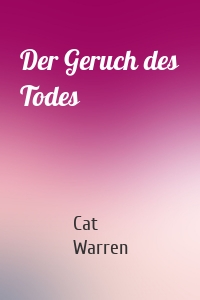 Der Geruch des Todes