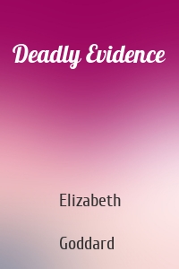 Deadly Evidence