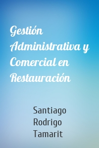 Gestión Administrativa y Comercial en Restauración