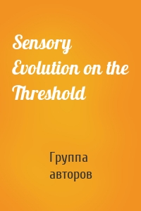 Sensory Evolution on the Threshold