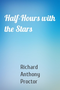 Half-Hours with the Stars