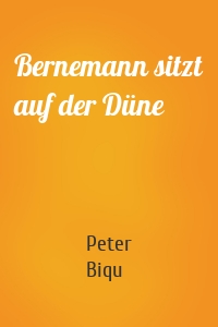 Bernemann sitzt auf der Düne