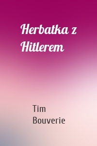 Herbatka z Hitlerem