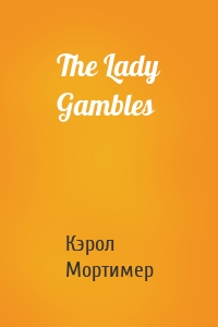 The Lady Gambles