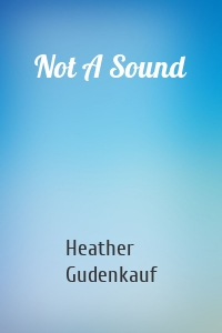 Not A Sound