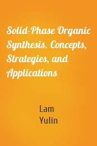 Solid-Phase Organic Synthesis. Concepts, Strategies, and Applications