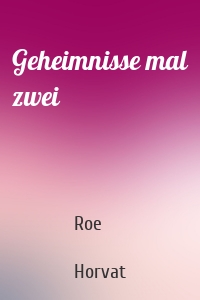 Geheimnisse mal zwei