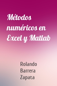 Métodos numéricos en Excel y Matlab