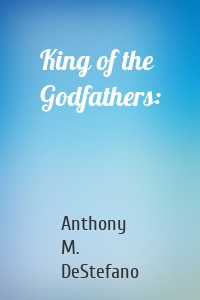 King of the Godfathers: