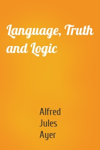 Language, Truth and Logic