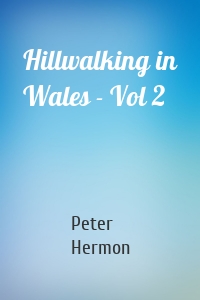 Hillwalking in Wales - Vol 2