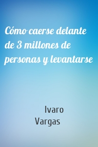 Cómo caerse delante de 3 millones de personas y levantarse