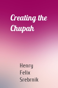 Creating the Chupah
