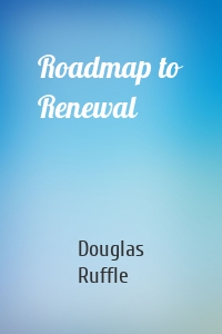 Roadmap to Renewal