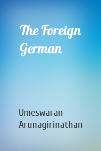 The Foreign German