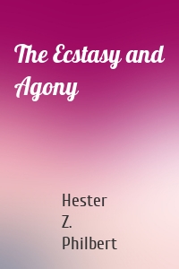 The Ecstasy and Agony