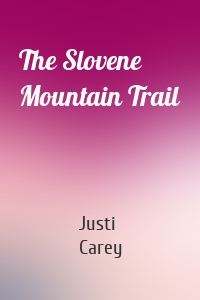 The Slovene Mountain Trail