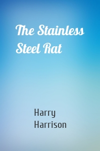 The Stainless Steel Rat