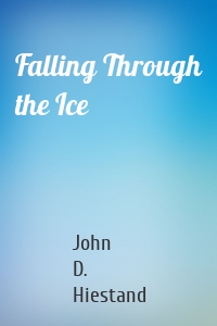 Falling Through the Ice