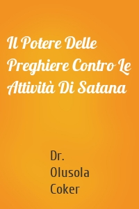 Il Potere Delle Preghiere Contro Le Attività Di Satana