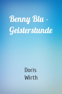 Benny Blu - Geisterstunde
