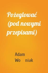 Pożeglować (pod nowymi przepisami)