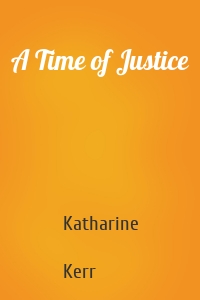 A Time of Justice