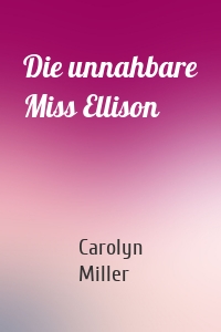 Die unnahbare Miss Ellison