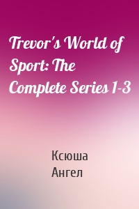 Trevor's World of Sport: The Complete Series 1-3