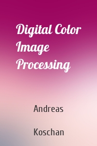 Digital Color Image Processing