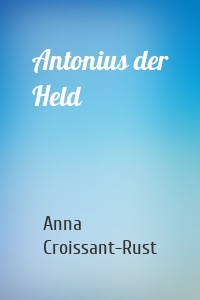 Antonius der Held