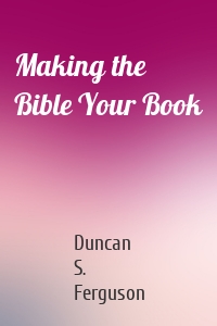 Making the Bible Your Book