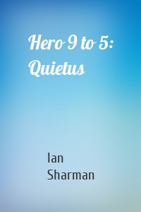 Hero 9 to 5: Quietus