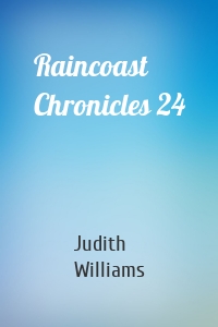 Raincoast Chronicles 24