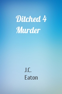 Ditched 4 Murder
