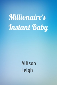 Millionaire's Instant Baby