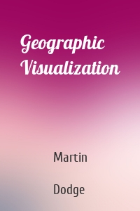 Geographic Visualization