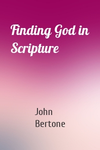 Finding God in Scripture