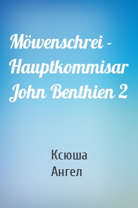 Möwenschrei - Hauptkommisar John Benthien 2