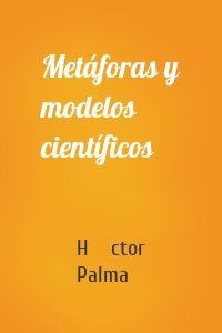 Metáforas y modelos científicos