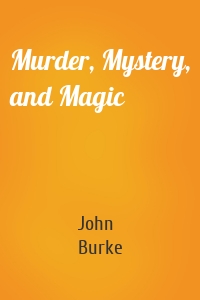 Murder, Mystery, and Magic